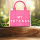 My Tote Bag Hot Pink